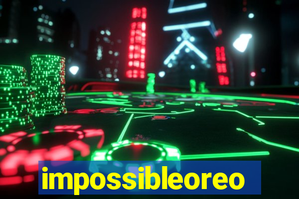 impossibleoreo