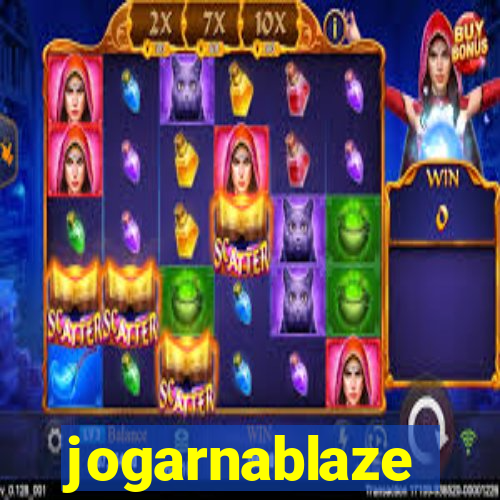 jogarnablaze