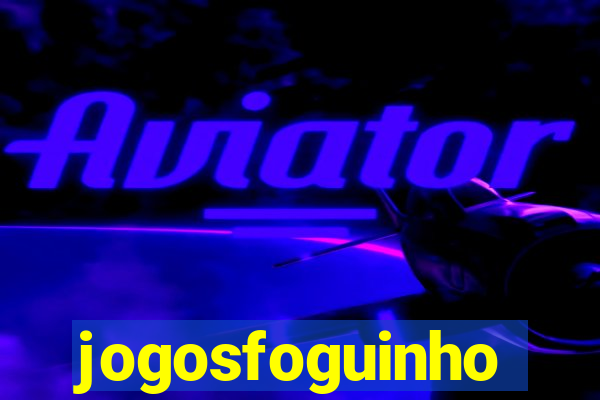 jogosfoguinho