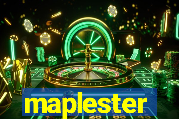 maplester