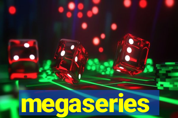 megaseries
