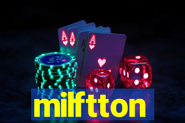 milftton