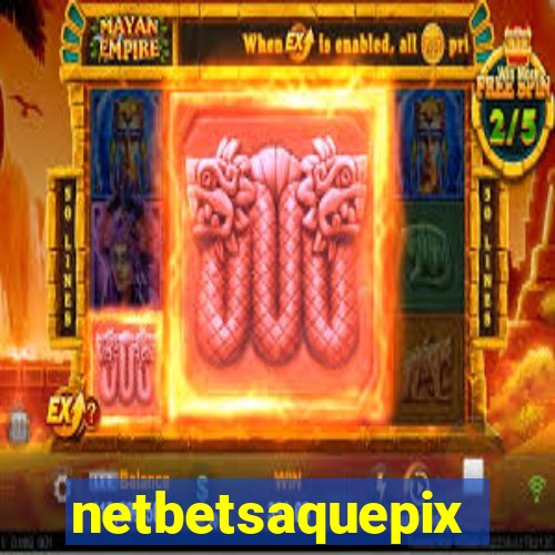 netbetsaquepix