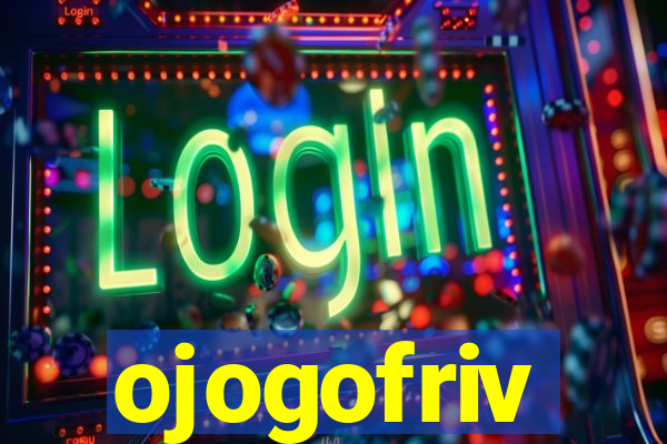 ojogofriv