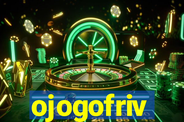 ojogofriv