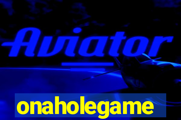 onaholegame