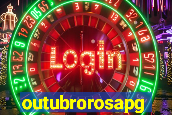 outubrorosapg