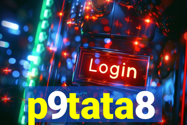 p9tata8
