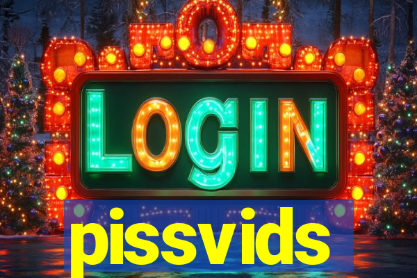pissvids