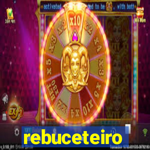 rebuceteiro