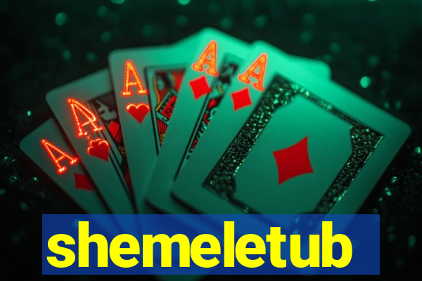 shemeletub