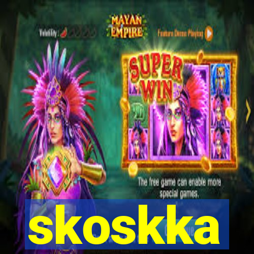 skoskka