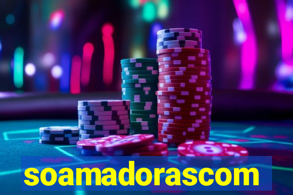 soamadorascom