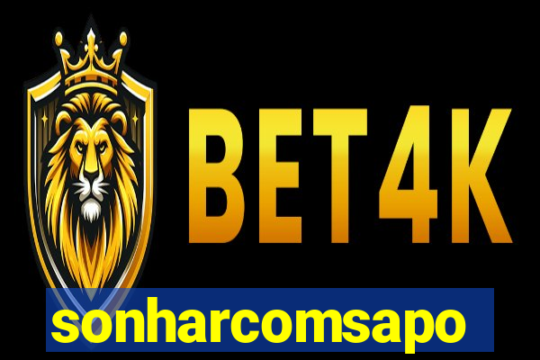 sonharcomsapo