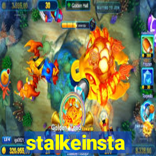 stalkeinsta