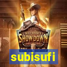 subisufi