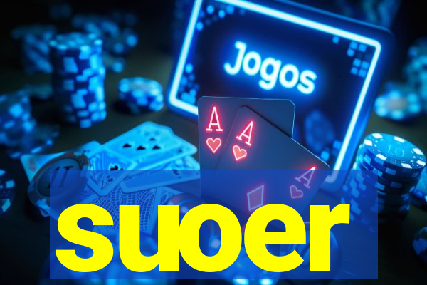 suoer