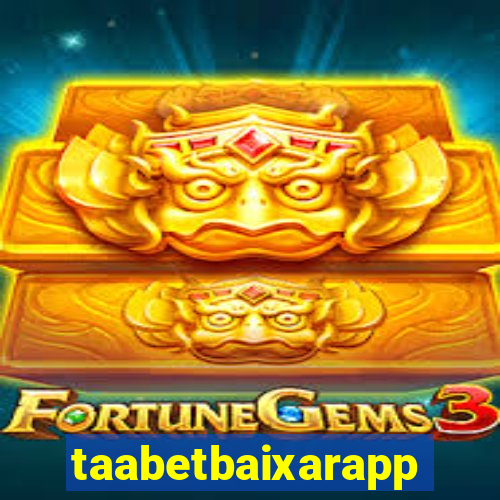 taabetbaixarapp
