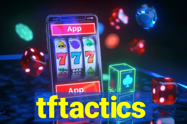 tftactics