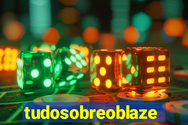 tudosobreoblaze