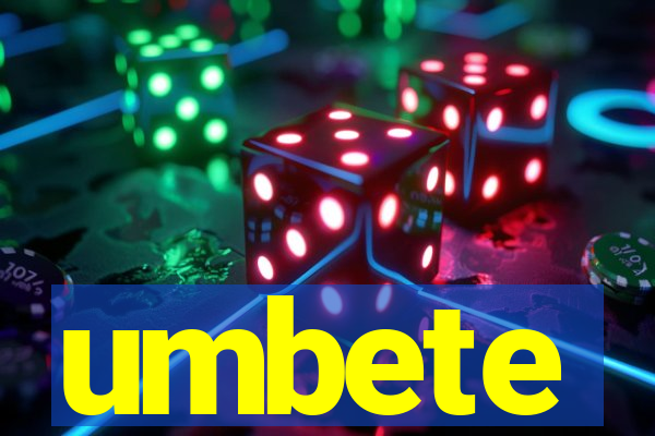 umbete