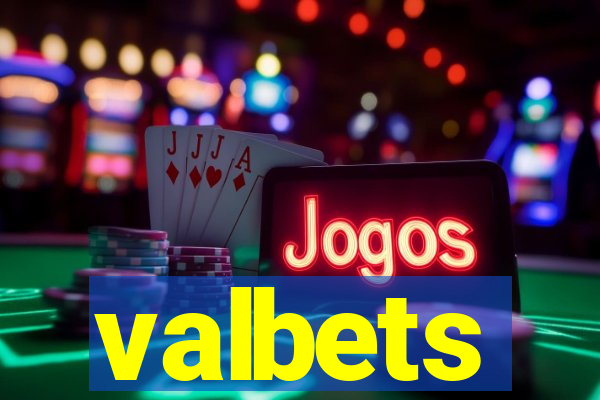 valbets