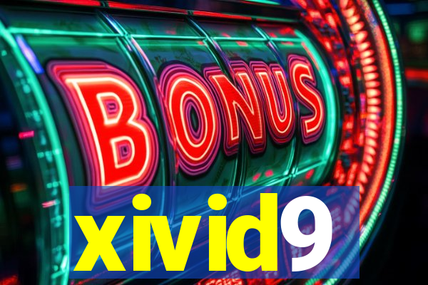 xivid9