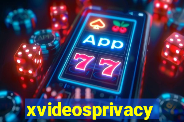 xvideosprivacy