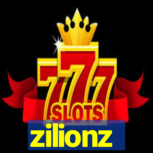 zilionz