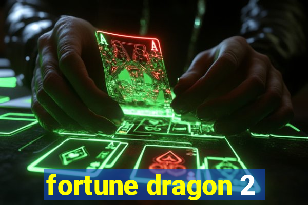 fortune dragon 2