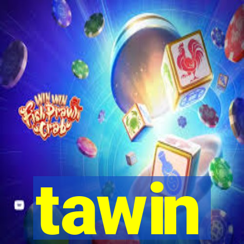 tawin