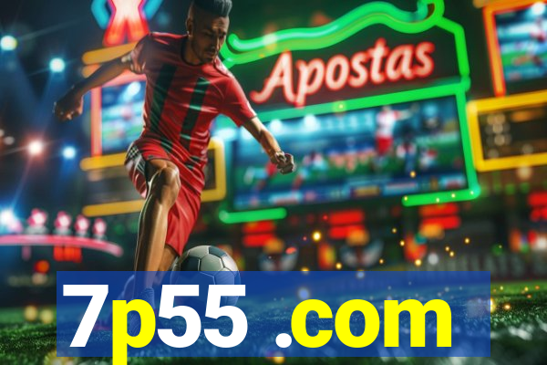 7p55 .com