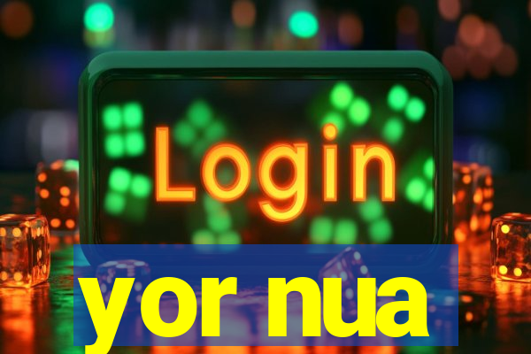yor nua