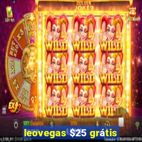 leovegas $25 grátis