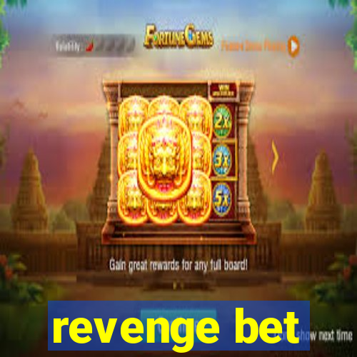 revenge bet