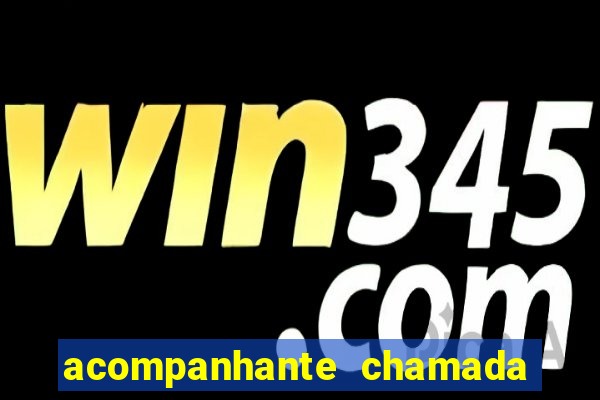 acompanhante chamada de vídeo