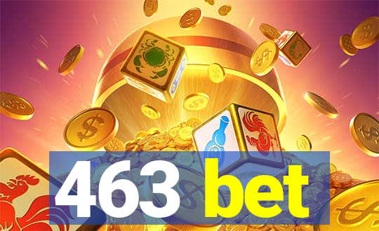 463 bet
