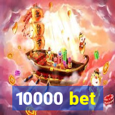 10000 bet