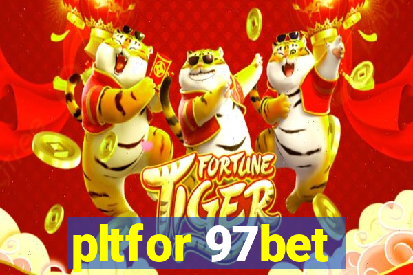 pltfor 97bet