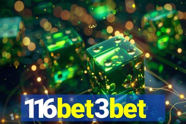 116bet3bet