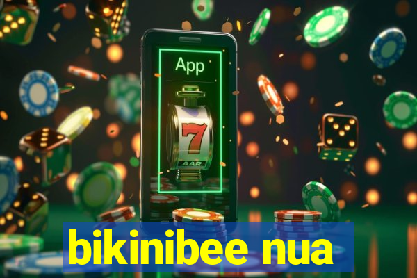 bikinibee nua