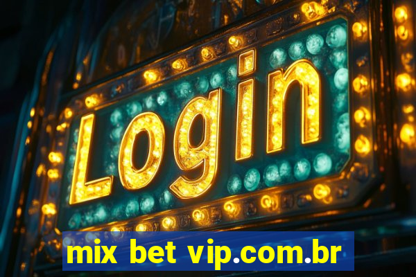mix bet vip.com.br