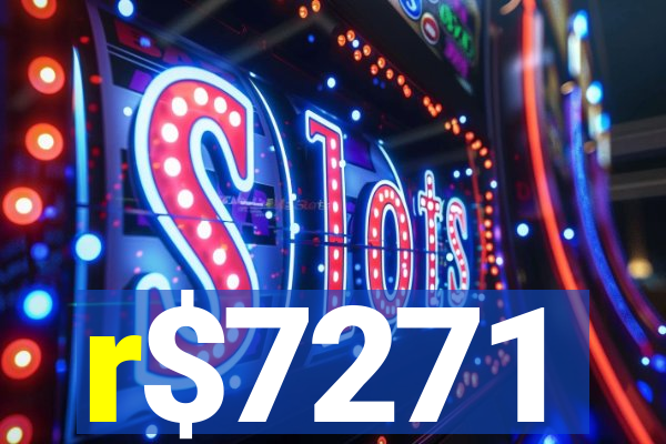 r$7271