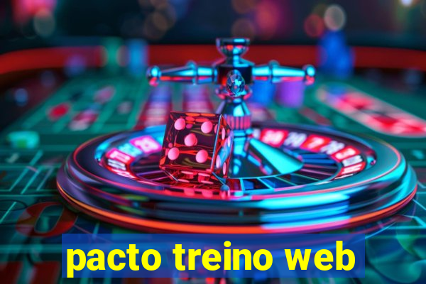 pacto treino web