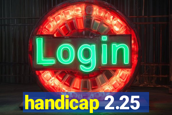 handicap 2.25