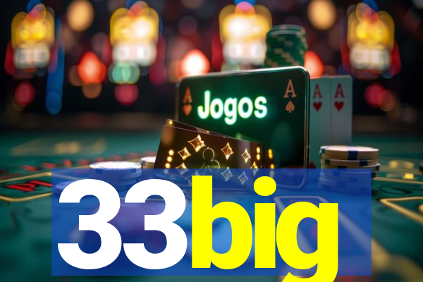 33big