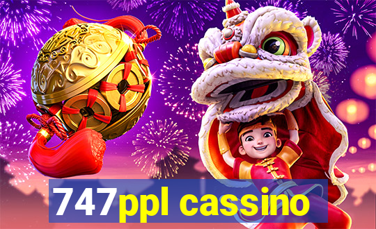747ppl cassino