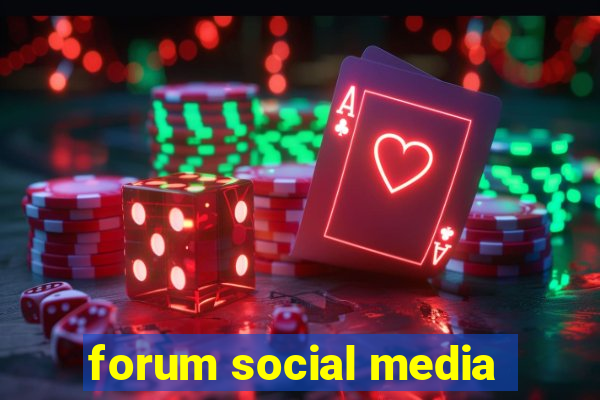 forum social media