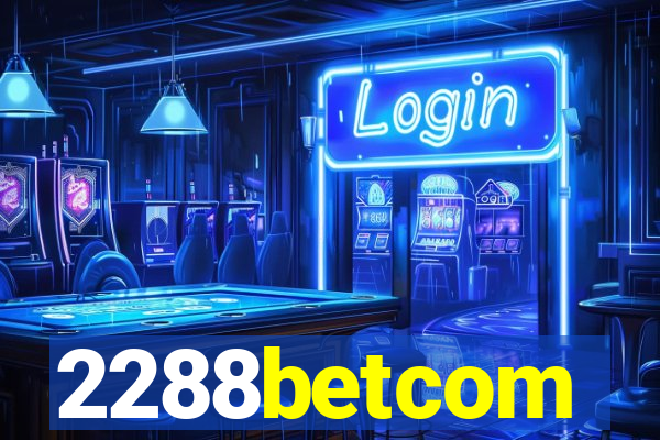 2288betcom