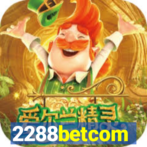 2288betcom
